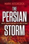 The Persian Storm - Mark Hitchcock - 9781400356324