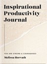 Inspirational Productivity Journal - Melissa Horvath - 9781400359127