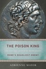 The Poison King - Adrienne Mayor - 9781400833429