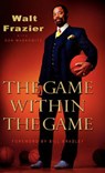 The Game Within the Game - FRAZIER,  Walt ; Markowitz, Dan - 9781401302535