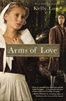 Arms of Love - Kelly Long - 9781401686321