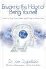 Dispenza, J: Breaking the Habit of Being Yourself - Joe Dispenza - 9781401938093