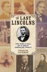 The Last Lincolns - Charles Lachman - 9781402774485