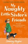 My Naughty Little Sister's Friends - Dorothy Edwards - 9781405253352