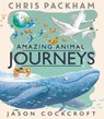 Amazing Animal Journeys - PACKHAM,  Chris - 9781405277457