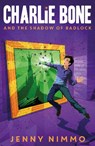 Charlie Bone and the Shadow of Badlock - Jenny Nimmo - 9781405280983