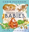 Amazing Animal Babies - Chris Packham - 9781405284288