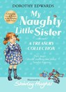 My Naughty Little Sister: A Treasury Collection - Dorothy Edwards - 9781405284493