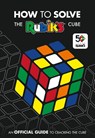 How To Solve The Rubik's Cube - Rubik’s Cube - 9781405291354