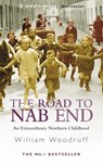 The Road To Nab End - William Woodruff - 9781405520454