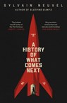 A History of What Comes Next - Sylvain Neuvel - 9781405945547