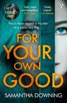 For Your Own Good - Samantha Downing - 9781405945639