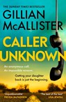 Caller Unknown - Gillian McAllister - 9781405957250