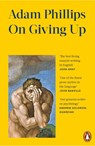 On Giving Up - Adam Phillips - 9781405958035