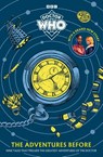 Doctor Who: The Adventures Before - Doctor Who - 9781405982566