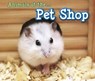 Animals at the Pet Shop - Sian Smith - 9781406280586