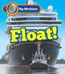Big Machines Float! - Catherine Veitch - 9781406284645