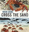 When Crabs Cross the Sand - KATZ COOPER,  Sharon - 9781406293425