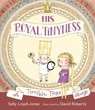 His Royal Tinyness - Sally Lloyd-Jones - 9781406324662