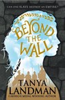Beyond the Wall - Tanya Landman - 9781406366273