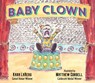 Baby Clown - Kara LaReau - 9781406390544