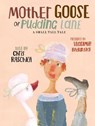 Mother Goose of Pudding Lane - Chris Raschka - 9781406390551