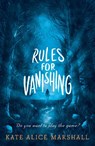 Rules for Vanishing - Kate Alice Marshall - 9781406390599