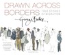 Drawn Across Borders: True Stories of Migration - George Butler - 9781406393736