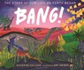 BANG! The Story of How Life on Earth Began - Katherine Halligan - 9781406395129