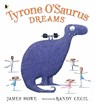 Tyrone O’Saurus Dreams - James Howe - 9781406396683
