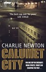 Calumet City - Charlie Newton - 9781407036557