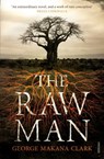 The Raw Man - George Makana Clark - 9781407086040
