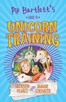 Pip bartlett's guide to unicorn training - jackson pearce - 9781407148663