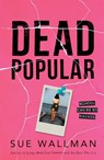 Dead Popular - Sue Wallman - 9781407192949