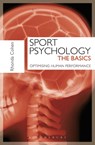 Sport Psychology: The Basics - Rhonda (Head of London Sport Institute Cohen - 9781408172094