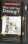 Bug Club Independent Fiction Year 6 Red A Cosmo B Henderson: What ARE You Doing? - Joanna Nadin - 9781408274095