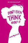 Don't Even Think About It - Sarah Mlynowski - 9781408331569