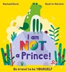 I Am NOT a Prince - DAVIS,  Rachael - 9781408362259