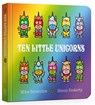 Ten Little Unicorns Board Book - Mike Brownlow - 9781408364055