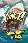 Xtinct!: Mega-Shark Attack - Ash Stone - 9781408365731