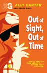 Gallagher Girls: Out of Sight, Out of Time - Ally Carter - 9781408378540