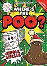 Where's the Poo? - A Comic Book Story: Jingle Smells - Alex Hunter ; Ned Hartley - 9781408378755
