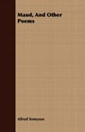 Maud, And Other Poems - TENNYSON,  Alfred - 9781408619957