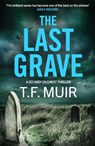 The Last Grave - T.F. Muir - 9781408724019
