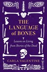 The Language of Bones - Carla Valentine - 9781408734308