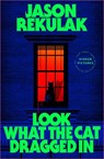 Look What the Cat Dragged In - Jason Rekulak - 9781408737279
