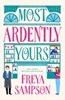 Most Ardently Yours - Freya Sampson - 9781408750926