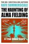 The Haunting of Alma Fielding - Kate Summerscale - 9781408895474