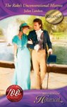 The Rake's Unconventional Mistress (Mills & Boon Historical) - Juliet Landon - 9781408900963