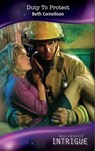 Duty To Protect (Mills & Boon Intrigue) - Beth Cornelison - 9781408908648